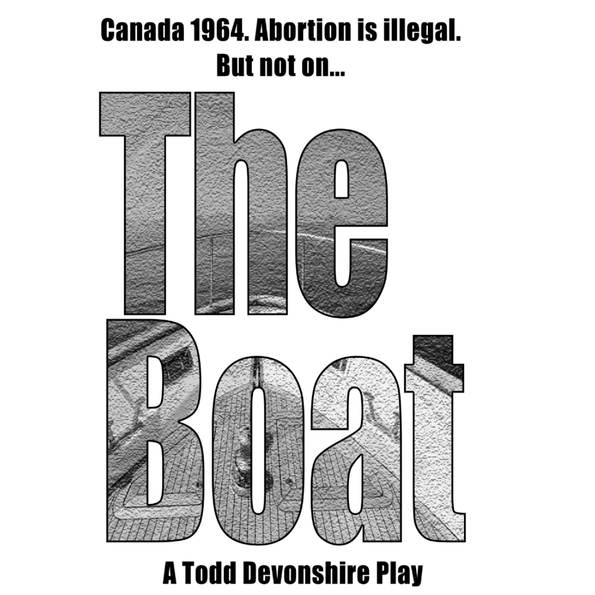 Promotional poster for The Boat, written by Todd Devonshire